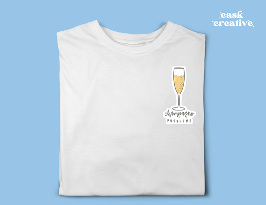 Adult T-shirt Pocket Design: TS Era Champagne Problems