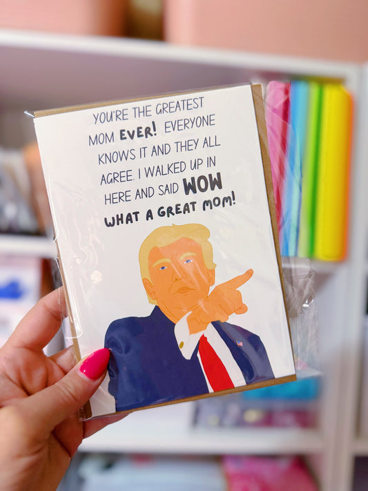 Printed 5x7 Folded Illustration Card: Trump Greatest Mom