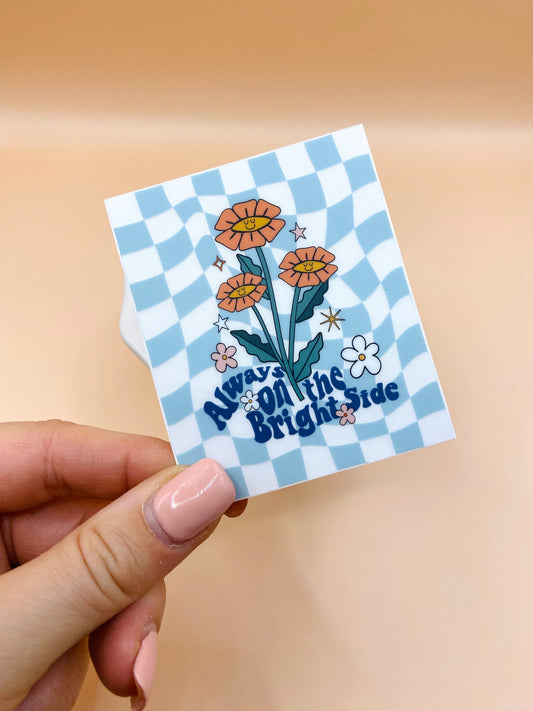 Die Cut Sticker: Floral Always on the Bright Side