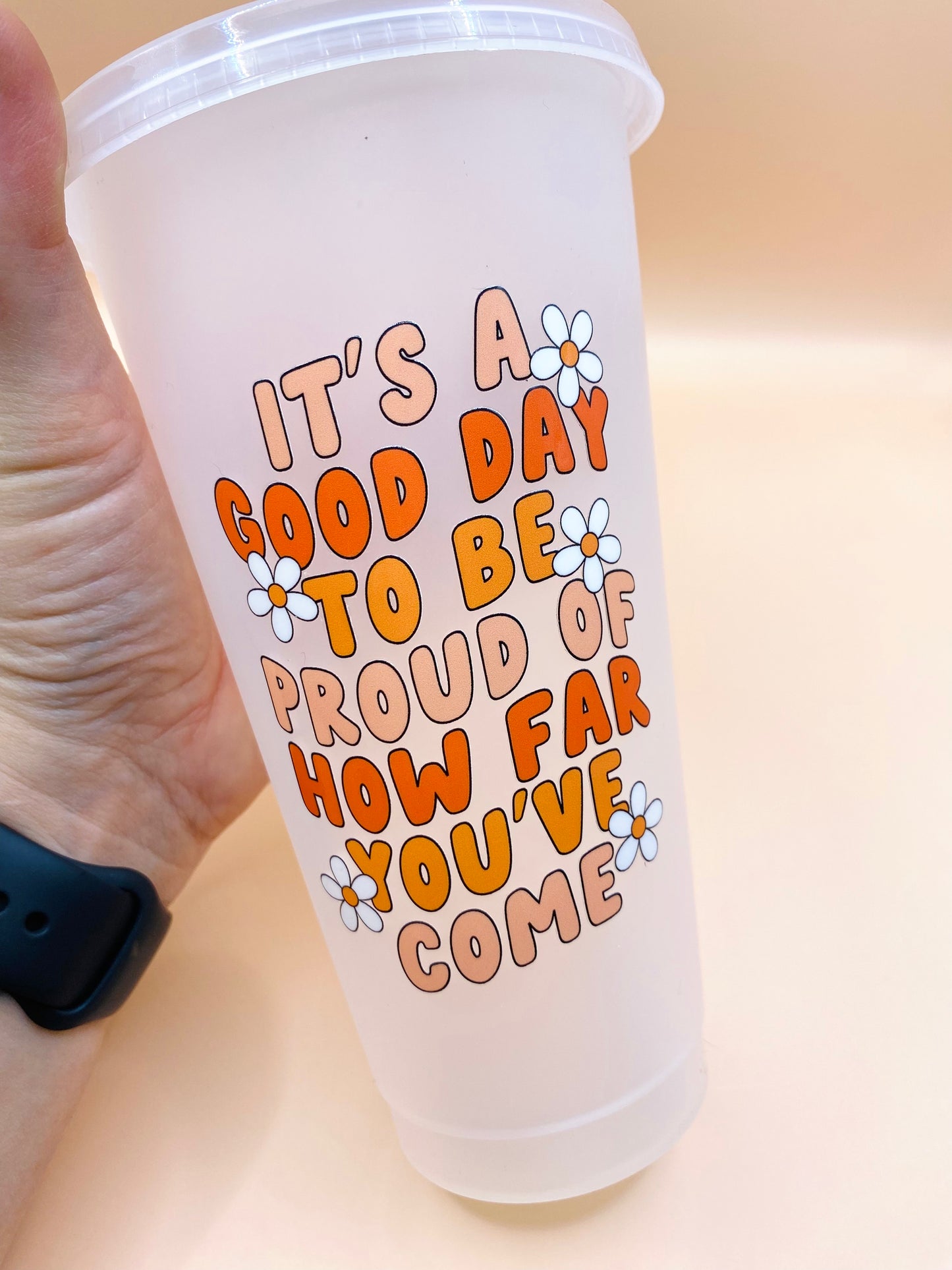 SALE 24oz Plastic Cup with Lid and Straw: Proud How Far You've Come