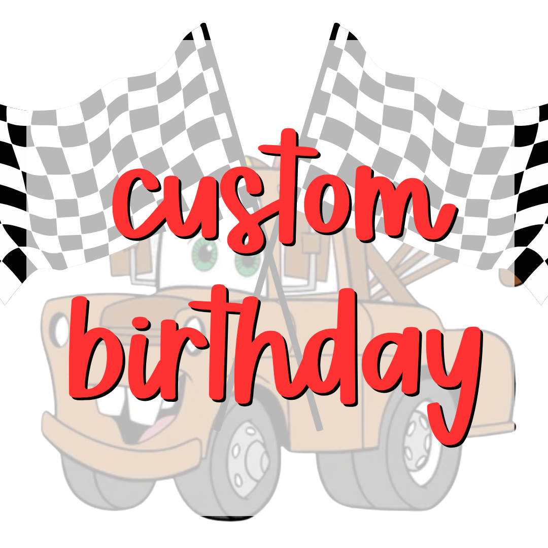 Custom Order : Cars Birthday
