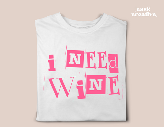 Adult T-shirt or Tote Bag: Valentines I Need Wine