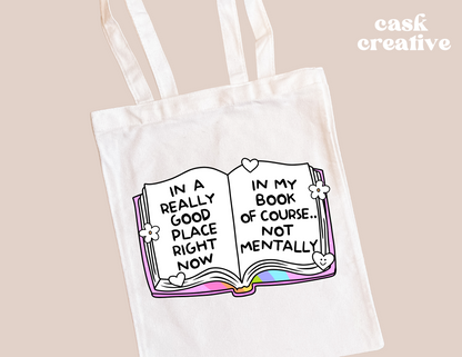 Funny Adult T-shirt and Tote Bags: In a Really Good Place