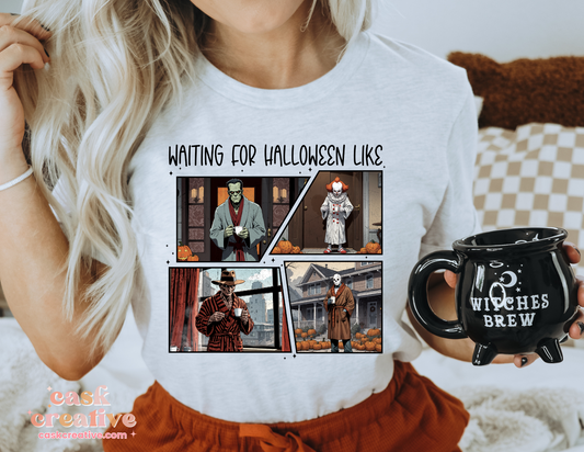 Halloween Adult T-shirt : Waiting for Halloween Like...