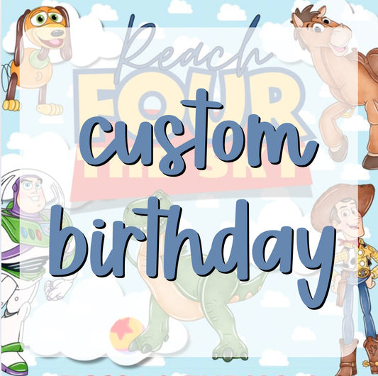 Custom Order : Toy Story Birthday