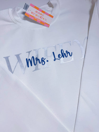 Wifey Adult Sweatshirt Bridal Gift: Custom with Name