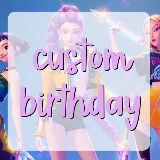 Custom Order : Kpop Birthday