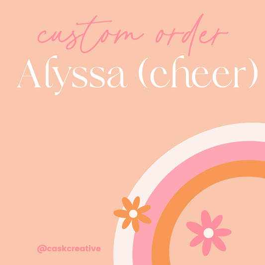 Custom Order for Alyssa : Cheer Stuff